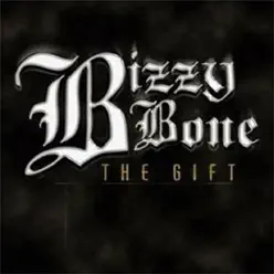 The Gift - Bizzy Bone