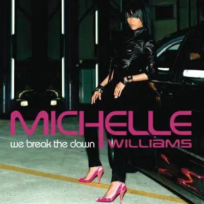 We Break the Dawn - Single - Michelle Williams