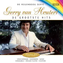 De Regenboog Serie: De Grootste Hits - Gerry van Houtert - Gerry Van Houtert De Regenboog Serie: De Grootste Hits - Gerry van Houtert - Gerry Van Houtert