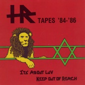 H.R. Tapes '84-'86 - It's About Luv / Keep Out of Reach