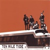 Ten Mile Tide