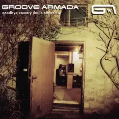 Goodbye Country (Hello Nightclub) by Groove Armada album reviews, ratings, credits
