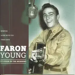 It's Four In the Morning - Faron Young