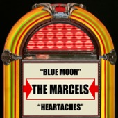 The Marcels - Heartaches