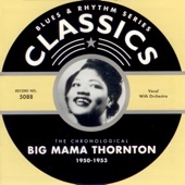 Big Mama Thornton - Everything Gonna Be Alright