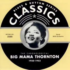 1950-1953 - Big Mama Thornton 1950-1953 - Big Mama Thornton