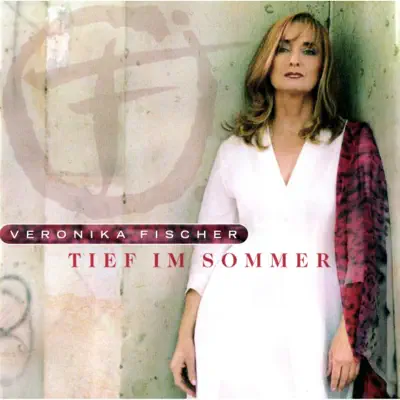 Tief Im Sommer - Veronika Fischer Tief Im Sommer - Veronika Fischer