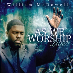 William McDowell - I Want to Know You