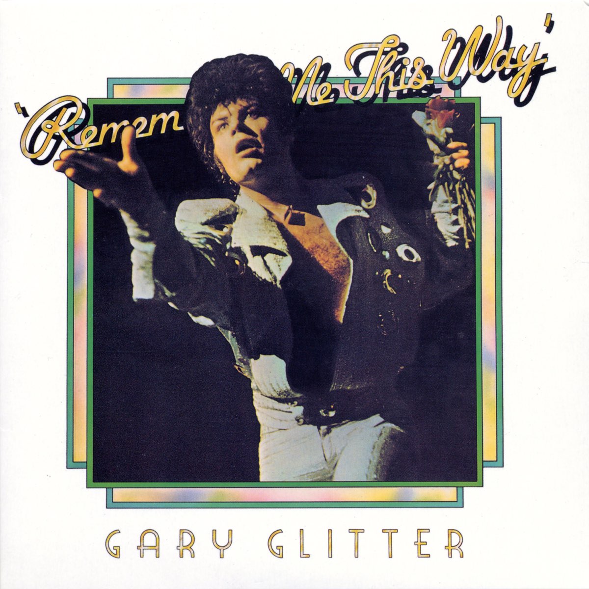 Gary Glitterの Remember Me This Way Live At The Rainbow をapple Musicで