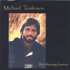 Run This Way Forever - Michael Tomlinson