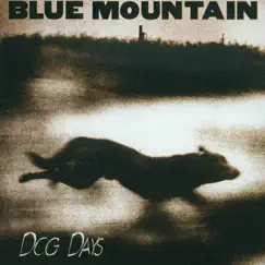 Dog Days by Blue Mountain album reviews, ratings, credits