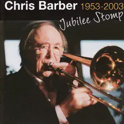Jubilee Stromp: 1953-2003 - Chris Barber Jubilee Stromp: 1953-2003 - Chris Barber