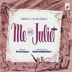 Me and Juliet - Original Broadway Cast Me and Juliet - Original Broadway Cast
