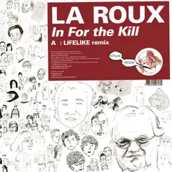 In for the Kill (Lifelike Remix) - Single - La Roux