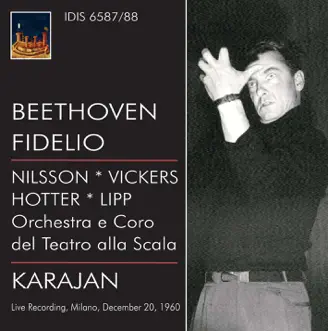 Beethoven: Fidelio (1960) by Milan La Scala Chorus, Herbert von Karajan, Wilma Lipp, Hans Hotter, Gottlob Frick, Birgit Nilsson, Franz Crass, Gerhard Unger, Jon Vickers & Milan La Scala Orchestra album reviews, ratings, credits