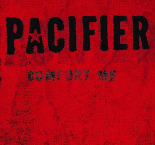 Comfort Me by Pacifier on NetFM