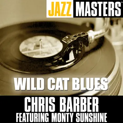 Jazz Masters - Wild Cat Blues - EP - Chris Barber Jazz Masters - Wild Cat Blues - EP - Chris Barber