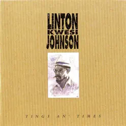 Tings An' Times - Linton Kwesi Johnson