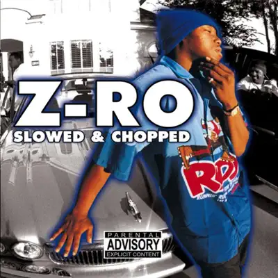 Z-Ro [Slowed & Chopped] - Z-Ro