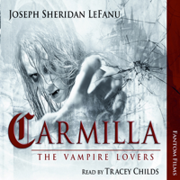 Joseph Sheridan LeFanu - Carmilla: the Vampire Lovers (Unabridged) artwork