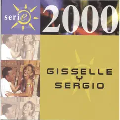 Serie 2000: Gisselle & Sergio Vargas by Gisselle & Sergio Vargas album reviews, ratings, credits