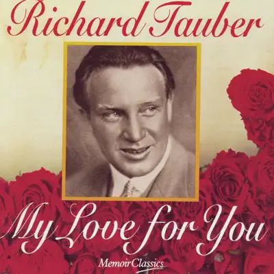 My Love For You - Richard Tauber