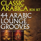 Classic Arabica Box Set - 44 Arabic Lounge Grooves artwork