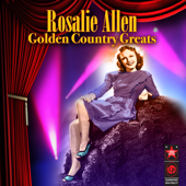 Golden Country Greats - Rosalie Allen
