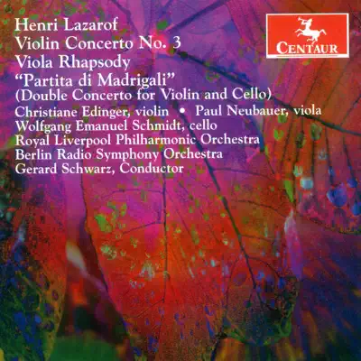 Lazarof, H.: Violin Concerto - Viola Rhapsody - Partita Di Madrigali - Royal Liverpool Philharmonic Orchestra Lazarof, H.: Violin Concerto - Viola Rhapsody - Partita Di Madrigali - Royal Liverpool Philharmonic Orchestra