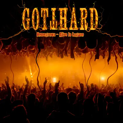 Homegrown - Alive In Lugano - Gotthard