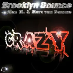 Crazy - Brooklyn Bounce Crazy - Brooklyn Bounce