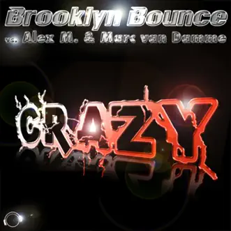 Crazy by Brooklyn Bounce, Alex M. & Marc van Damme album reviews, ratings, credits