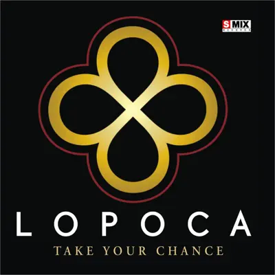 LOPOCA - TAKE YOUR CHANCE - Single - Junior