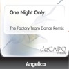 One Night Only (The Factory Team Dance Remix) - Single