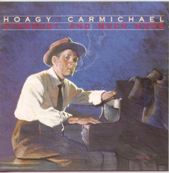 Hoagy Carmichael & Hoagy Carmichael and His Orchestra - Stardust