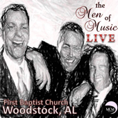 Live at First Baptist Church (Woodstock, AL) - The Men of Music