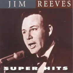 Super Hits - Jim Reeves