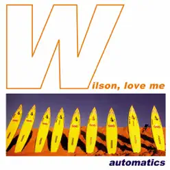 Wilson, Love Me - EP - Automatics