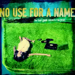 The Feel Good Record of the Year - No Use For A Name