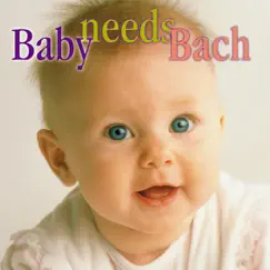 Baby Needs Bach by Various Artists album reviews, ratings, credits