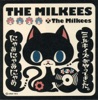 The Milkees ミルキィズがやってきた。にゃあにゃあにゃあ