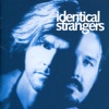 Identical Strangers