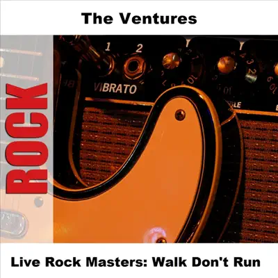 Live Rock Masters: Walk Don't Run - The Ventures