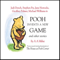 A. A. Milne - Winnie the Pooh: Pooh Invents a New Game (Dramatised) artwork