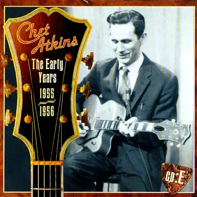 The Early Years, CD E: 1955-1956 - Chet Atkins