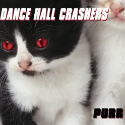 Purr - Dance Hall Crashers
