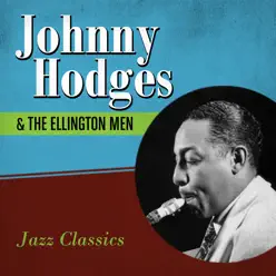 Jazz Classics - Johnny Hodges Jazz Classics - Johnny Hodges