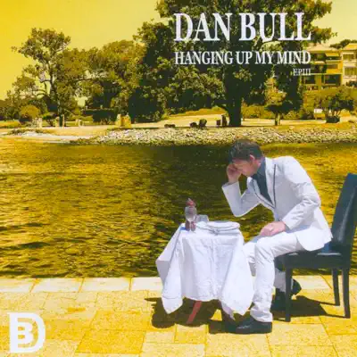 Hanging Up My Mind - EP - Dan Bull