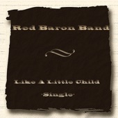 Red Baron Band - I Don't Believe You