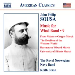 Sousa: Music for Wind Band, Vol. 9 by Keith Brion, Royal Norwegian Navy Band & Sarah Oving album reviews, ratings, credits